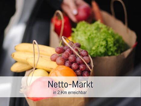 Netto Markt in 2km Entfernung 